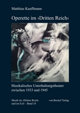 Operette im &sbquo;Dritten Reich&lsquo; - Matthias Kauffmann