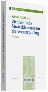 Zivilrechtliche Musterklausuren für die Assessorprüfung - Tobias Dallmayer, Günther Schmitz, Sebastian Kirsch
