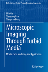 Microscopic Imaging Through Turbid Media - Min Gu, Xiaosong Gan, Xiaoyuan Deng