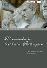 Lebensweisheiten ber&uuml;hmter Philosophen - Stefan Knischek