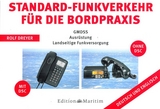 Standard-Funkverkehr für die Bordpraxis - Dreyer, Rolf