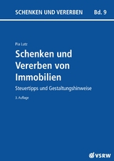 Schenken und Vererben von Immobilien - Pia Lutz