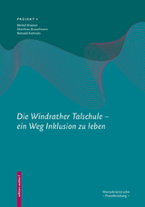 Die Windrather Talschule &ndash; Ein Weg Inklusion zu leben - B&auml;rbel Bl&auml;ser, Matthias Braselmann, Reinald Eichholz