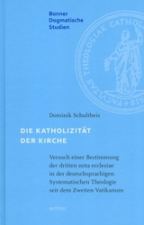 Die Katholizit&auml;t der Kirche - Dominik Schultheis