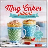 Mug Cakes pikant - Nina Engels