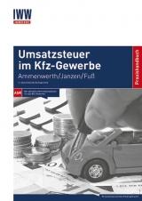Umsatzsteuer im Kfz-Gewerbe - Dr. Michael Ammenwerth, Hans-Georg Janzen, Marco Fu&szlig;