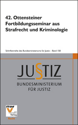 42. Ottensteiner Fortbildungsseminar aus Strafrecht und Kriminologie - 