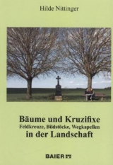 B&auml;ume und Kruzifixe - Hilde Nittinger