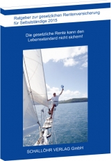 Ratgeber f&uuml;r Selbstst&auml;ndige 2015 - Knut M Schall&ouml;hr