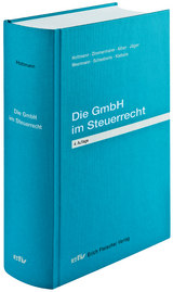 Die GmbH im Steuerrecht - J&uuml;rgen Hottmann, Reimar Zimmermann, Matthias Alber, Birgit J&auml;ger, Albert Meermann, J&uuml;rgen Schaeberle, Sabrina Kiebele