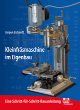Kleinfräsmaschine im Eigenbau - Jürgen Eichardt