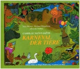 Karneval der Tiere - Saint-Saëns, Camille; Mewes, Julia; Rüggeberg, Michael; Trebies, Albrecht