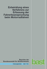 Entwicklung eines Verfahrens zur Erfassung der Fahrerbeanspruchung beim Motorradfahren - Susanne Buld, Sebastian Will, Armin Kaussner, Hans-Peter Kr&uuml;ger