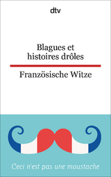 Blagues et histoires dr&ocirc;les Franz&ouml;sische Witze - 