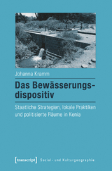 Das Bew&auml;sserungsdispositiv - Johanna Kramm