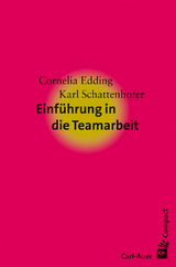 Einführung in die Teamarbeit - Cornelia Edding, Karl Schattenhofer