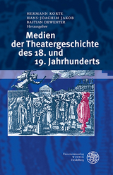 Medien der Theatergeschichte des 18. und 19. Jahrhunderts - 