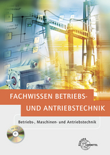 Fachwissen Betriebs- und Antriebstechnik - Hartmut Fritsche, Heinz O. H&auml;berle, Gregor H&auml;berle, Siegfried Schmitt