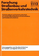 Verkehrsablauf und Verkehrssicherheit an zweistreifig befahrbaren Kreisverkehren und Turbokreisverkehren - Werner Brilon, Axel Geppert
