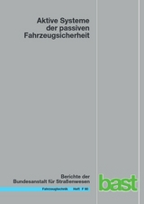 Aktive systeme der passiven Fahrzeugsicherheit - Frederic Nu&szlig;, Lutz Eckstein, Lutz Berger