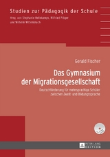 Das Gymnasium der Migrationsgesellschaft - Gerald Fischer