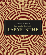 Das gro&szlig;e Buch der Labyrinthe - Ulrich Koch