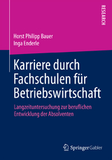 Karriere durch Fachschulen f&uuml;r Betriebswirtschaft - Horst Philipp Bauer, Inga Enderle