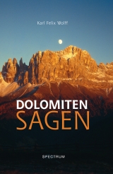 Dolomiten Sagen - Wolff, Karl Felix