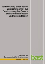 Entwicklung einer neuen Versuchstechnik zur Bestimmung der Grenze zwischen halbfestem und festem Booden - Norbert Vogt, emanuel Birle, Dirk Heyer, Anita Etz