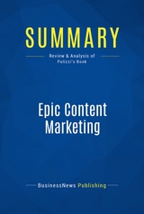 Summary: Epic Content Marketing -  BusinessNews Publishing