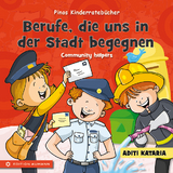 Pinos Kinderrateb&uuml;cher: Berufe, die uns in der Stadt begegnen - Community helpers - Aditi Kataria