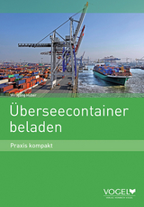 &Uuml;berseecontainer beladen - Praxis kompakt (Lehrbuch) - Wolfgang Huber