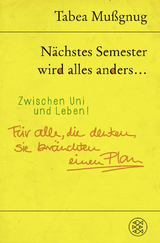 N&auml;chstes Semester wird alles anders ... Zwischen Uni und Leben! - Tabea Mu&szlig;gnug