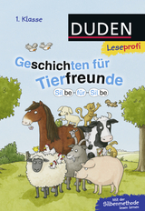 Duden Leseprofi &ndash; Silbe f&uuml;r Silbe: Geschichten f&uuml;r Tierfreunde, 1. Klasse | Silbe f&uuml;r Silbe: Silbengeschichten f&uuml;r Tierfreunde, 1. Klasse (NA) - Hanneliese Schulze, Susanna Moll