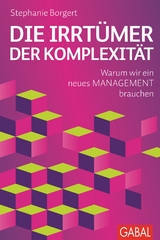 Die Irrt&uuml;mer der Komplexit&auml;t - Stephanie Borgert