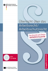Übersicht über das Arbeitsrecht/Arbeitsschutzrecht – Ausgabe 2015/2016 - Bundesministerium für Arbeit und Soziales