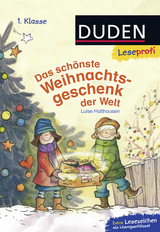 Duden Leseprofi – Das schönste Weihnachtsgeschenk der Welt, 1. Klasse - Luise Holthausen