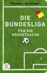 Die Bundesliga f&uuml;r die Hosentasche - Thomas Bertram