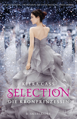 Selection &ndash; Die Kronprinzessin - Kiera Cass