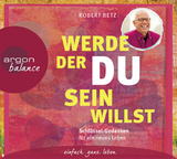 Werde, der du sein willst - Robert Betz