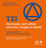 TZI – Die Kunst, sich selbst und eine Gruppe zu leiten - Löhmer, Cornelia; Standhardt, Rüdiger