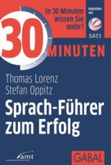30 Minuten Sprach-F&uuml;hrer zum Erfolg - Thomas Lorenz, Stefan Oppitz