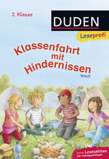 Duden Leseprofi &ndash; Klassenfahrt mit Hindernissen, 2. Klasse -  Thilo