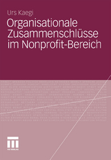 Organisationale Zusammenschl&uuml;sse im Nonprofit-Bereich - Urs Kaegi
