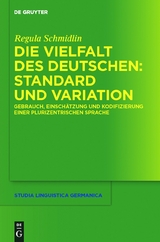 Die Vielfalt des Deutschen: Standard und Variation - Regula Schmidlin