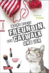 Conni 15 3: Meine beste Freundin, der Catwalk und ich - Dagmar Ho&szlig;feld