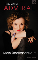 Mein &Uuml;berlebenslauf - Eva-Maria Admiral