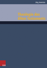 Theologie des Alten Testaments - J&ouml;rg Jeremias