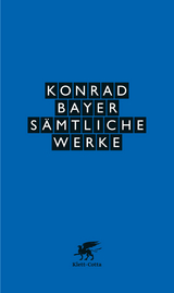 S&auml;mtliche Werke - Konrad Bayer, Rudolf Kassner