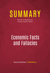 Summary: Economic Facts and Fallacies -  BusinessNews Publishing